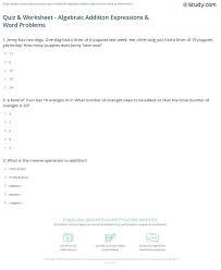 All of your worksheets are now here on mathwarehouse.com. Quiz Worksheet Algebraic Addition Expressions Word Problems Study Com