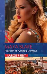 Pregnant At Acosta's Demand: Amazon.co.uk: Blake, Maya: 9780263071672: Books