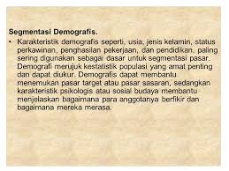 Segmentasi pasar merupakan hal yang sangat penting untuk dipelajari. Segmentasi Pasar Segmentasi Pasar Yaitu Sebagai Suatu Proses Membagi Pasar Menjadi Irisan Irisan Bagian Bagian Konsumen Yang Khas Yang Mempunyai Kebutuhan Ppt Download