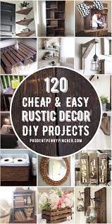 120 Cheap And Easy Diy Rustic Home Decor Ideas House Decor Rustic Living Room Decor Rustic Rustic Diy
