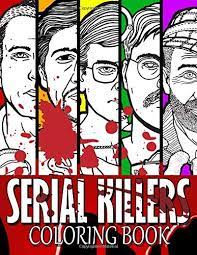 Download Serial Killer Coloring Book Adult Coloring Books Kreiger Ima 9781674627908 Amazon Com Books