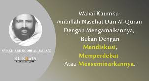 Setelah dikaruniai seorang putra bernama yazid, ia kemudian lebih dikenal dengan nama abu. Kata Kata Syekh Abd Qodir Al Jailani Kumpulan Mutiara Hikmah Dan Nasehat Dari Seorang Sufi Yang Punya Pengaruh Besar Di Indonesia