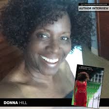 Prolific Writer Donna Hill Returns with New Novel, A House Divided Chandra  Sparks Splond