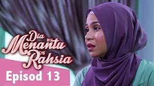 Dia menantu rahsia episod 1. Dia Menantu Rahsia 2019 Episod 13 Youtube
