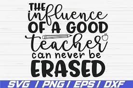 Download Teacher Svg The Influence Of A Good Teacher Svg Cricut 791630 Cut Files Design Bundles