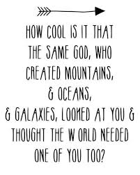 Motivational Birthday Quotes For Yourself Birthday Quotes Love This Christian Quote On Creation Great For Self Esteem Words Inspirational Quotes Christian Quotes
