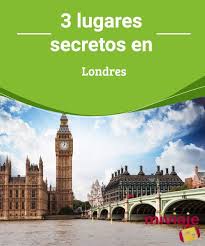 3 Lugares Secretos En Londres Mi Viaje Londres Lugares Secretos Viaje A Europa