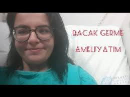 Bacak Germe Ameliyati Oldum Youtube