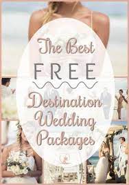 The Best Free Destination Wedding Packages Destination Wedding Package Cheap Destination Wedding Destination Wedding Planning