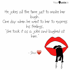 She reaches for a baseball bat and starts hitting the blanket as hard as she can. He Jokes All The Time Jus Quotes Writings By Shivani Sharma Yourquote