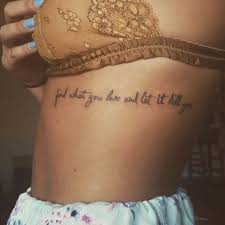 If you are spiritual or religious, you may choose your favorite verses from the holy scriptures. Rib Cage Tattoo Bukowski Quote Rib Tattoos Words Ribcage Tattoo Rib Tattoo Quotes