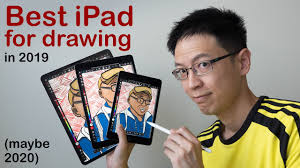 Best Ipad For Drawing In 2019 Maybe 2020 Youtube