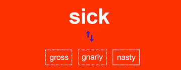 Gnarly Nasty And Sick Are These Synonyms Dictionary Com