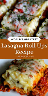 How To Make The World S Greatest Lasagna Roll Ups Recipe Recipe Lasagna Rollups Roll Ups Recipes Recipes