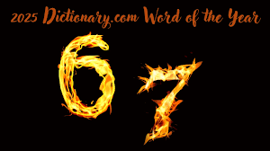 6-7” Named 2025 Word of the Year by Dictionary.com - Wiregrass Daily News