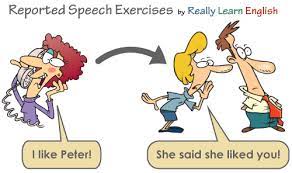 We usually use a reporting verb (e.g. Reported Speech Overview Grammartop Com