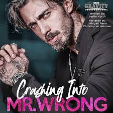 Audiobook Review: Crashing Into Mr. Wrong: A Grumpy-Sunshine Billionaire  Boss Romance by Leslie North.