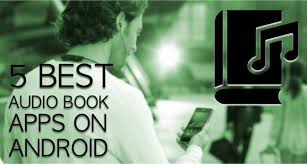 What are the best audiobook apps for android? 20 Best Audiobook Apps For Android Sites To Download Free Audiobooks