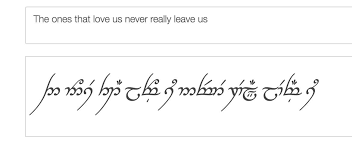 The Ones That Love Us Never Really Leave Us Meaning In Hindi My Favourite Harry Potter Quote In Lord Of The Ring Elvish Writing Elvish Tattoo Lord Of The Rings Tattoo Elvish Writing