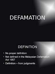 Under the malaysia's defamation act 1957, if any words spoken or published that impute unchastity or adultery to any woman or girl, it shall not require special so, what is defamation really? Defamation 2016 Defamation Damages