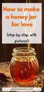 How To Make A Honey Jar For Love With Pictures Unseen Seraph In 2020 Honey Jar Honey Jar Spell Jar Spells