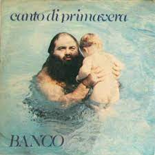L'odore degli zingari è come il mare. Canto Di Primavera Circobanda By Banco Single Reviews Ratings Credits Song List Rate Your Music