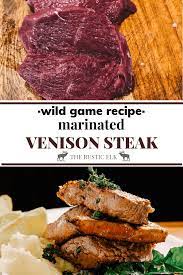 Marinated Venison Steak Recipe Recipe Venison Steak Recipes Deer Steak Recipes Deer Meat Recipes