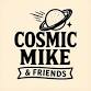 Michael Wayne Bradshaw Jr.: Cosmic Mike & Friends event image