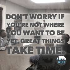 Keep Moving Forward And You Are On The Right Path Good Things Take Time So Be Patient And Good Things Take Time Great Things Take Time Thursday Motivation