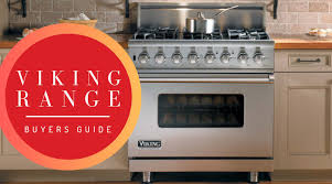 Viking Range Gets Its Mojo Back In 2019 Review