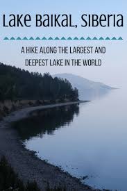 A Hike Along The Largest And Deepest Lake In The World Lake Baikal Siberia Thegreatoutdoors Lake Baikal Travel Outdoor Travel Adventure