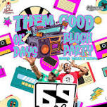 Them Good Ol' Days 90's Edition Block Party