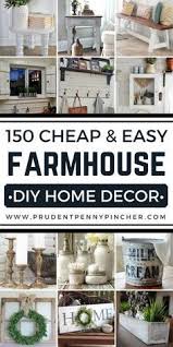 Cheap diy home decor pinterest. 150 Cheap And Easy Diy Farmhouse Decor Ideas Diy Farmhouse Decor Farmhouse Style Diy Country Farmhouse Decor