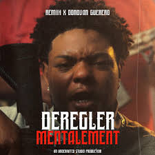 Déréglé Mentalement (feat. Donovan Guerero & Remiih)