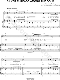 Eventually he straightens out, becomes a success, and goes home to his family and girl. Eben E Rexford Silver Threads Among The Gold Sheet Music In Bb Major Download Print Sku Mn0085258