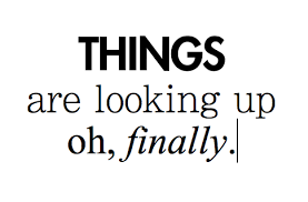 Look Up Quotes Things Are Looking Up On Tumblr Look Up Quotes Up Quotes Looking Up