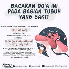Sebab, ketika dalam kondisi marah dan sakit hati kita menyampaikan doa, maka bisa jadi doa kita terkabulkan. Bacakan Do A Ini Pada Bagian Tubuh Yang Sakit