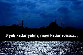 Siyah Kadar Yalniz Mavi Kadar Sonsuz Mavi Sozleri Resimler Mavi