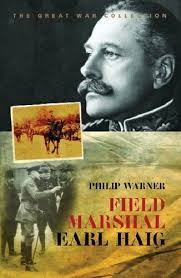 Field Marshal Earl Haig (Cassell Military Paperbacks) By Philip Warner