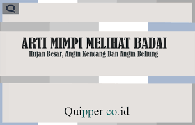 We did not find results for: Arti Mimpi Melihat Badai Hujan Besar Angin Kencang Dan Angin Beliung