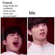 My Friend Gives Me That Look Of Disgust Every Time I Try To Sing Bts Funny Bts Boys Bts Bangtan Boy