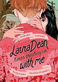 Laura Dean Keeps Breaking Up With Me By Mariko Tamaki Illustrated By Rosemary Valero O Connell In 2020 Graphic Novel Good Books Breakup