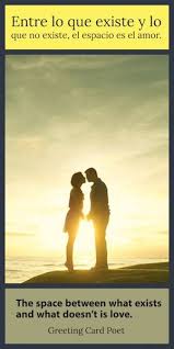 The spanish language is considered as one of the most romantic on the planet. Romantic Spanish Love Quotes For Your Sweetheart Greeting Card Poet Trendy Quotes Love Quotes For You Positive God Quotes