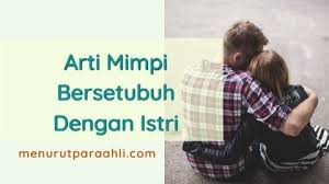Mimpi buku mimpi 2d ini biasanya dialami oleh pasangan yang sudah menikah. Arti Mimpi Bersetubuh Dengan Istri Orang Lain Archives Menurut Para Ahli