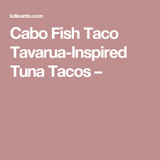 Flip the fish with a spatula and cook on the other side until the fish is completely cooked. Cabo Fish Taco Tavarua Inspired Tuna Tacos Tuna Tacos Fish Tacos Tacos