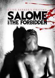 Clive Barker's Origins: Salomé and The Forbidden - www.CliveBarkerCast.com