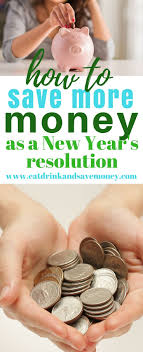 How To Save More Money In The New Year New Year S Resolution To Save Money Savemoney Newyearsresolution Saving Money Financial Goals Money Saving Challenge