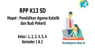 Langkah awal dalam menyusun perangkat pembelajaran, kita harus memiliki kalender pendidikan. Rpp Pendidikan Agama Katolik Dan Bp Sd K13 Abad 21 Perangkat Pembelajaran