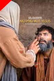 Aku Mau Ikut Yesus Selamanya Follow Jesus Yesus