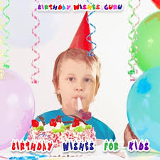 Super heroes are rare these days, but your. Birthday Wishes For Kids By Birthday Wishes Guru